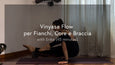 [Italian] Vinyasa Flow per Fianchi, Core e Braccia